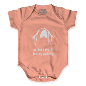 Baby Jumper SERIOUS WORK JOKING SALARY