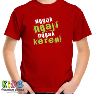 Kaos Nggak Ngaji Nggak Keren