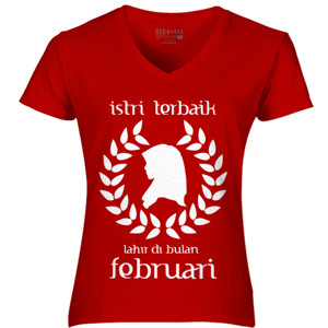 Kaos istri terbaik lahir di bulan februari