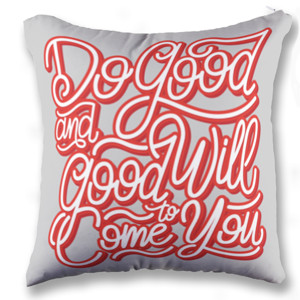Bantal Do Good And Good Will To Come You