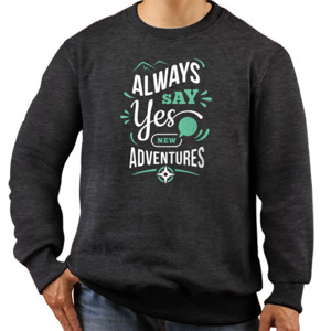 Jaket Sweater Always Say Yes Adventures