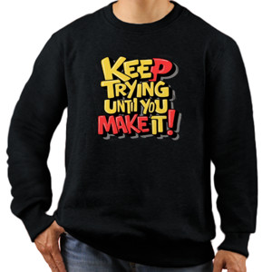 Jaket Sweater Keep Trying Until you make it!