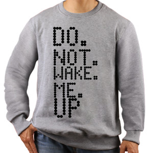 Jaket Sweater KAOS DO NOT WAKE ME UP