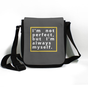 Tas Selempang QUOTE|I AM NOT PERFECT, BUT I AM ALWAYS MY SELF