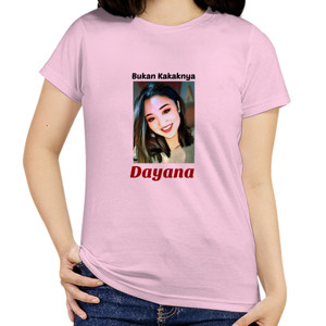 Kaos Bukan Kakaknya Dayana