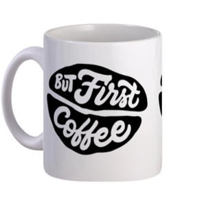 Mug But first Coffee