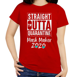 Kaos Straight Outta Quarantine Mask Maker 2020 - 2