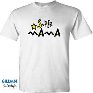 Kaos Kaos Custom Keren - Super Mama