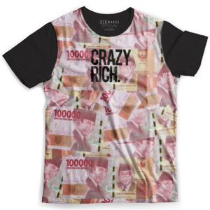 Kaos Fullprint Crazy Rich Tee