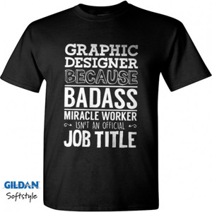 Kaos Graphic designer because badass miracle worker