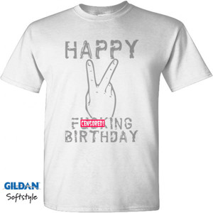 Kaos t-shirt happy Fucking Bridhday