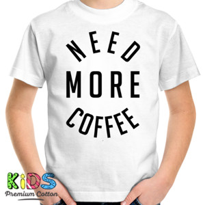 Kaos NEED MORE COFFEE 2