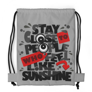 Tas Serut Fullprint STAY CLOSE TO PEOPLE WHO FEEL LIKE SUNSHINE 2