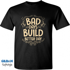 Kaos Bad days build better day