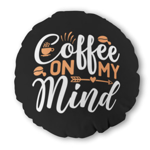 Bantal Bulat Coffee On My Mind