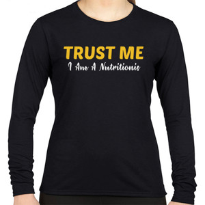 Kaos QUOTE |  TRUST ME I Am A Nutritionis WANITA 