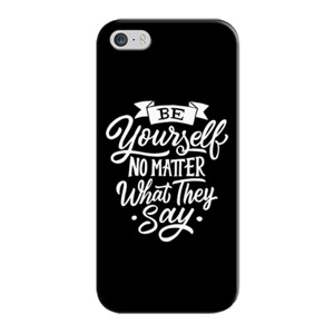 Be Yourself No Matter What They Say Casing HP
