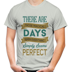 Kaos Motivasi - There Are Those Magicial Days....