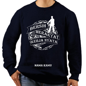 Jaket Sweater BERSIH, MERAKYAT, KERJA NYATA
