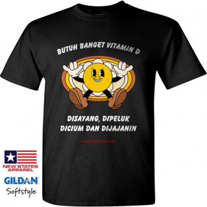Kaos Butuh Banget Vitamin D