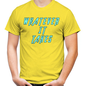 Kaos Whatever it takes T-shirt