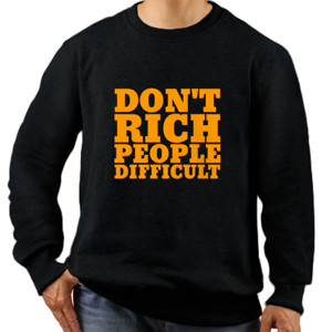 Jaket Sweater Don't Rich People Difficult (sablon orange)