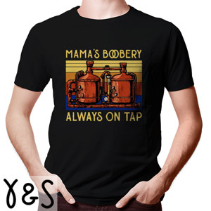 Kaos Mamas Boobery Always On Tap Vintage - 1