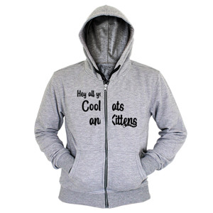 Hoodie Zipper hey all you cool cats  and kittens