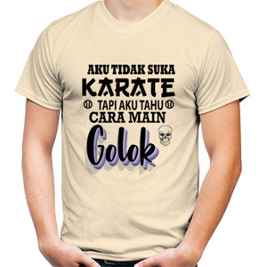 Kaos Aku Tidak Suka Karate 