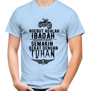 Kaos Ngebut Adalah Ibadah