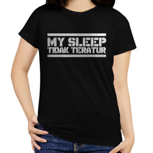 Kaos My Sleep Tidak Teratur