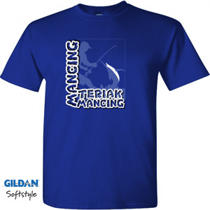 Kaos MANCING TERIAK MANCING