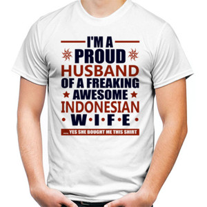 Kaos PROUD HUSBAND OF INDONESIAN WIFE 2