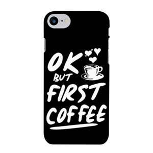 OK BUT FIRST COFFEE Casing HP