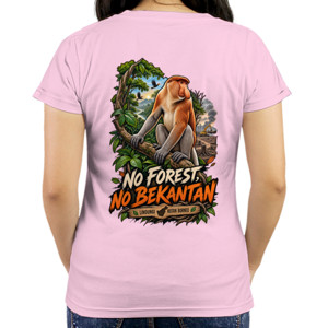 Kaos NO FOREST NO BEKANTAN 