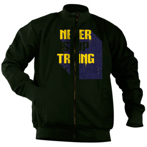 Jaket Bomber Never Stop Trying