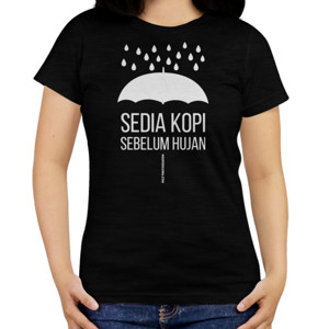 Kaos Kaos Ngopi dulu sebelum hujan