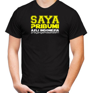 Kaos saya pribumi asli indonesia