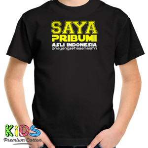 Kaos saya pribumi asli indonesia
