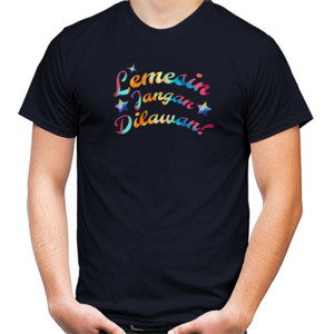 Kaos lemesin jangan dilawan