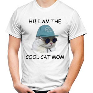 Kaos I am The Cool Cat Mom