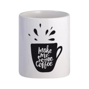 Mug Make Me Some Coffee
