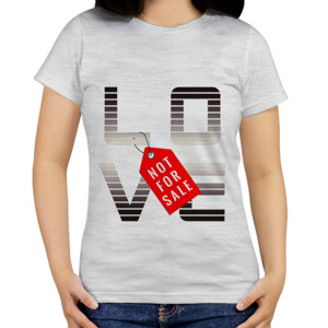 Kaos LOVE - Not for Sale