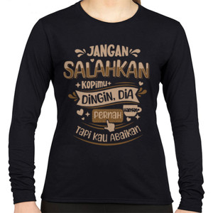 Kaos Jangan Salahkan Kopimu Dingin