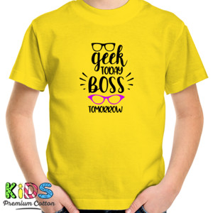 Kaos Geek Today Boss Tomorrow ( funny nerd )