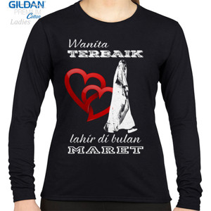 Kaos Wanita terbaik lahir di bulan Maret