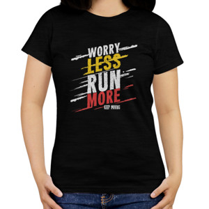 Kaos Worry less run more keep moving (custom)