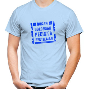 Kaos Bukan Golongan Pecinta Pertikaian