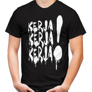 Kaos KERJA KERJA KERJA 2