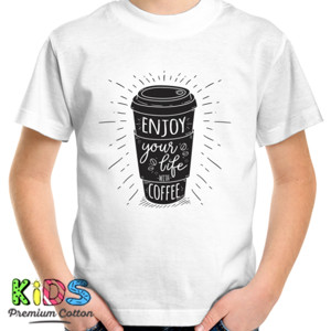 Kaos Enjoy Your Life with Coffee
